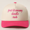 Put it On My Dad's Tab Pink Trucker Hat